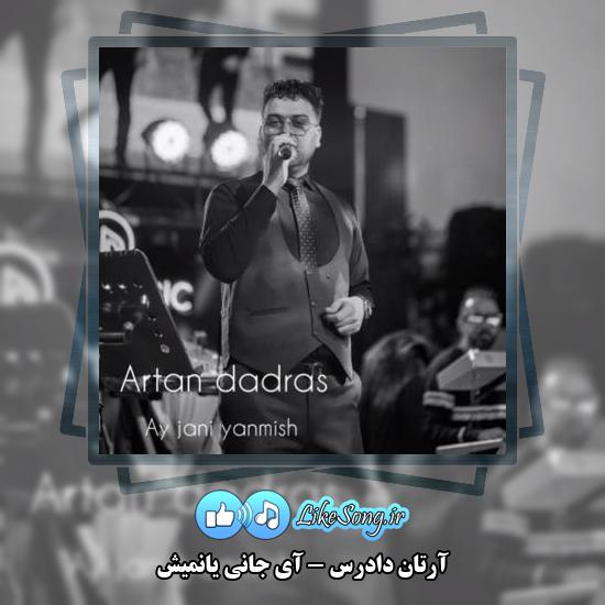 دانلود آهنگ آرتان دادرس آی جانی یانمیش 3 دانلود آهنگ آرتان دادرس آی جانی یانمیش